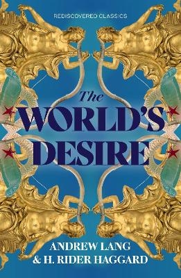 The World's Desire - H. Rider Haggard, Andrew Lang