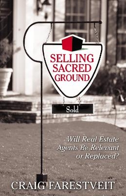 Selling Sacred Ground - Craig Farestveit