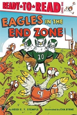 Eagles in the End Zone - Heidi E Y Stemple