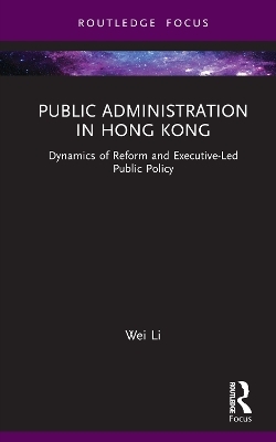 Public Administration in Hong Kong - Wei Li