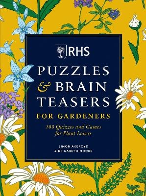 RHS Puzzles & Brain Teasers for Gardeners - Simon Akeroyd, Dr Gareth Moore