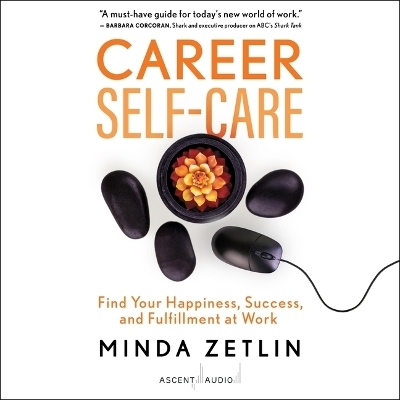 Career Self-Care - Minda Zetlin
