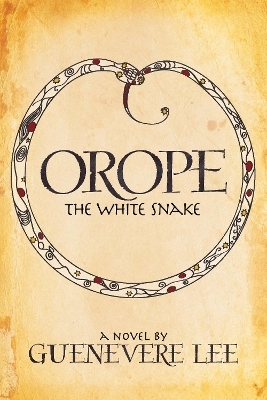 Orope -The White Snake - Guenevere Lee