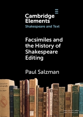 Facsimiles and the History of Shakespeare Editing - Paul Salzman