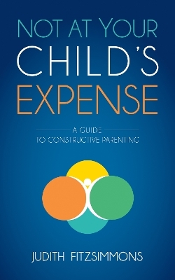 Not at Your Child's Expense - Judith Fitzsimmons