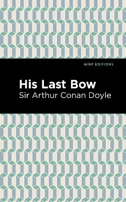 His Last Bow - Arthur Conan Doyle  Sir