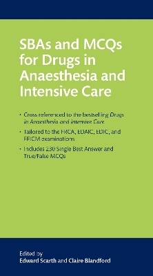 SBAs and MCQs for Drugs in Anaesthesia and Intensive Care - 