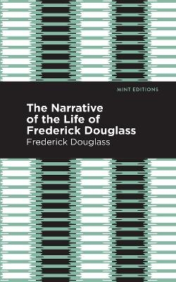 Narrative of the Life of Frederick Douglass - Frederick Douglass