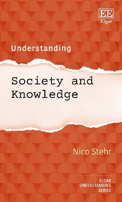 Understanding Society and Knowledge - Nico Stehr