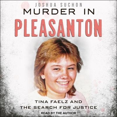 Murder in Pleasanton - Joshua Suchon