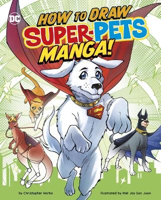 How to Draw DC Super-Pets Manga! - Acquisitions Editor Christopher Harbo