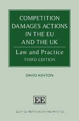 Competition Damages Actions in the EU and the UK - Ashton, David