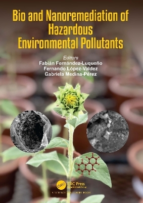 Bio and Nanoremediation of Hazardous Environmental Pollutants - 