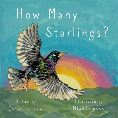 How Many Starlings? - Johanne Lee