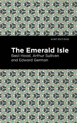 The Emerald Isle - Arthur Sullivan, Edward German