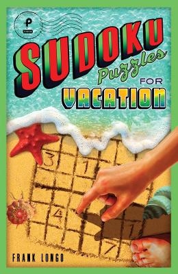 Sudoku Puzzles for Vacation - Frank Longo