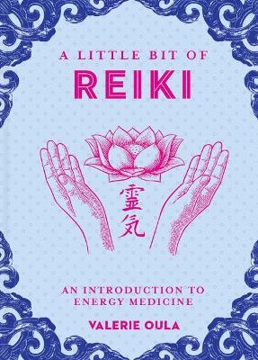 Little Bit of Reiki, A - Valerie Oula