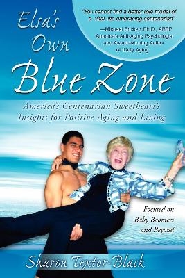 Elsa's Own Blue Zone - Sharon Textor-Black