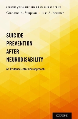 Suicide Prevention After Neurodisability - Grahame K. Simpson, Lisa A. Brenner