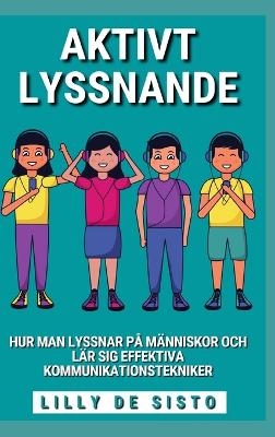 Aktivt Lyssnande - Lilly de Sisto