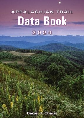 Appalachian Trail Data Book 2024 - Daniel Chazin