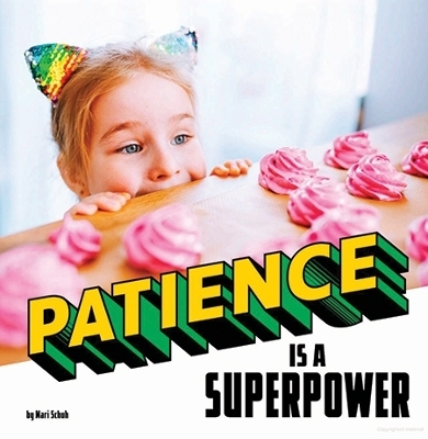 Patience Is a Superpower - Mari Schuh