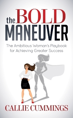 The Bold Maneuver - Callie Cummings