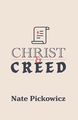 Christ & Creed - Nate Pickowicz