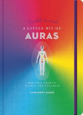 Little Bit of Auras Guided Journal, A - Cassandra Eason