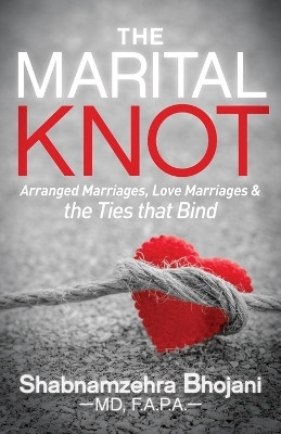 The Marital Knot - Shabnamzehra Bhojani