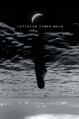 Infinite Times More -  nyrd