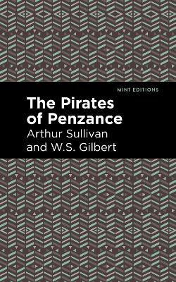 The Pirates of Penzance - Arthur Sullivan, W. S. Gilbert