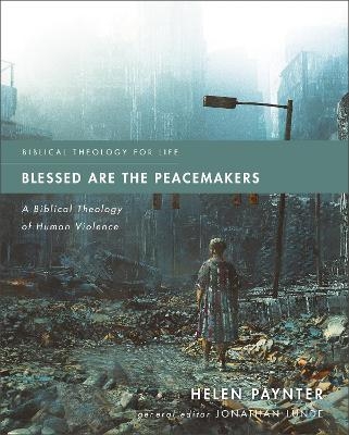 Blessed Are the Peacemakers - Helen Paynter
