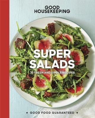Good Housekeeping Super Salads - Susan Westmoreland,  Good Housekeeping