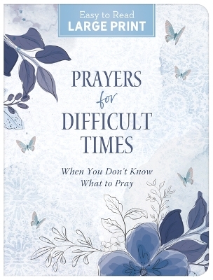 Prayers for Difficult Times Large Print - Ellyn Sanna