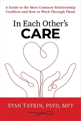In Each Other's Care - Stan Tatkin