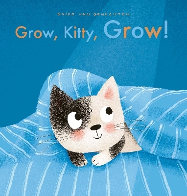 Grow, Kitty, Grow! - Guido Genechten