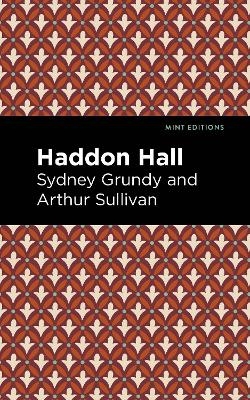 Haddon Hall - Arthur Sullivan, Sydney Grundey
