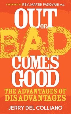 Out Of Bad Comes Good - Jerry Del Colliano