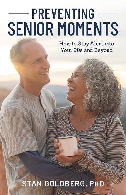 Preventing Senior Moments - Stan Goldberg