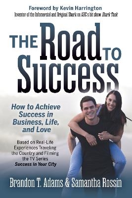 The Road to Success - Brandon T. Adams, Samantha Rossin