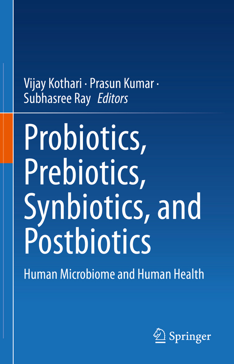 Probiotics, Prebiotics, Synbiotics, and Postbiotics - 