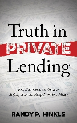 Truth in Private Lending - Randy P. Hinkle