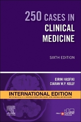 250 Cases in Clinical Medicine International Edition - Kasfiki, Eirini V.; Kelly, Ciaran W P.