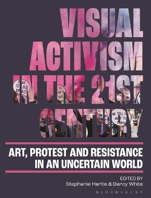 Visual Activism in the 21st Century - 