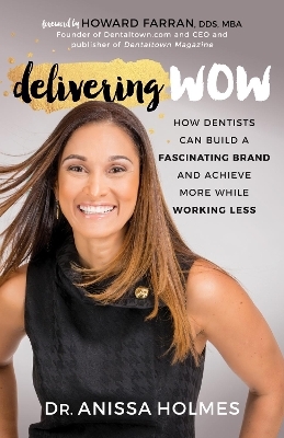 Delivering WOW - Dr. Anissa Holmes