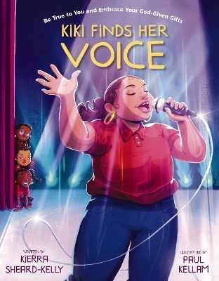 Kiki Finds Her Voice - Kierra Sheard-Kelly