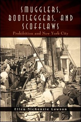 Smugglers, Bootleggers, and Scofflaws - Ellen NicKenzie Lawson