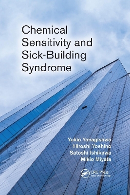 Chemical Sensitivity and Sick-Building Syndrome - Yukio Yanagisawa, Hiroshi Yoshino, Satoshi Ishikawa, Mikio Miyata