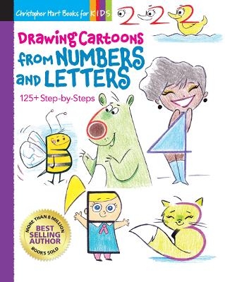 Drawing Cartoons from Numbers and Letters - Christopher Hart